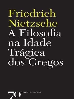 cover image of A Filosofia na Idade Trágica dos Gregos